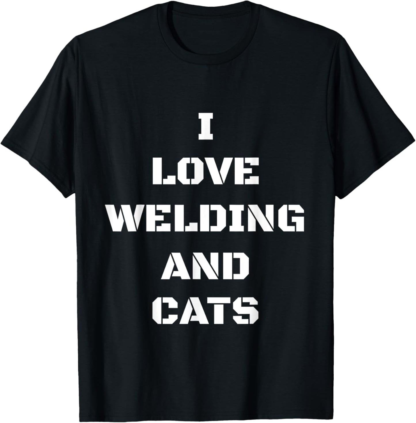 I Love Welding And Cats Funny Cat Gift Men Women T-Shirt - T-Shirt | Black