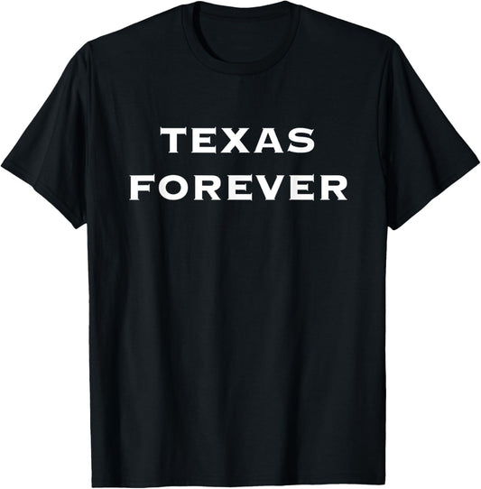 Texas Forever w/ State of Texas Flag on Back T-Shirt - T-Shirt | Black
