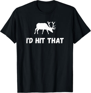 I'd Hit That - Best Hunter T-Shirt - T-Shirt | Black