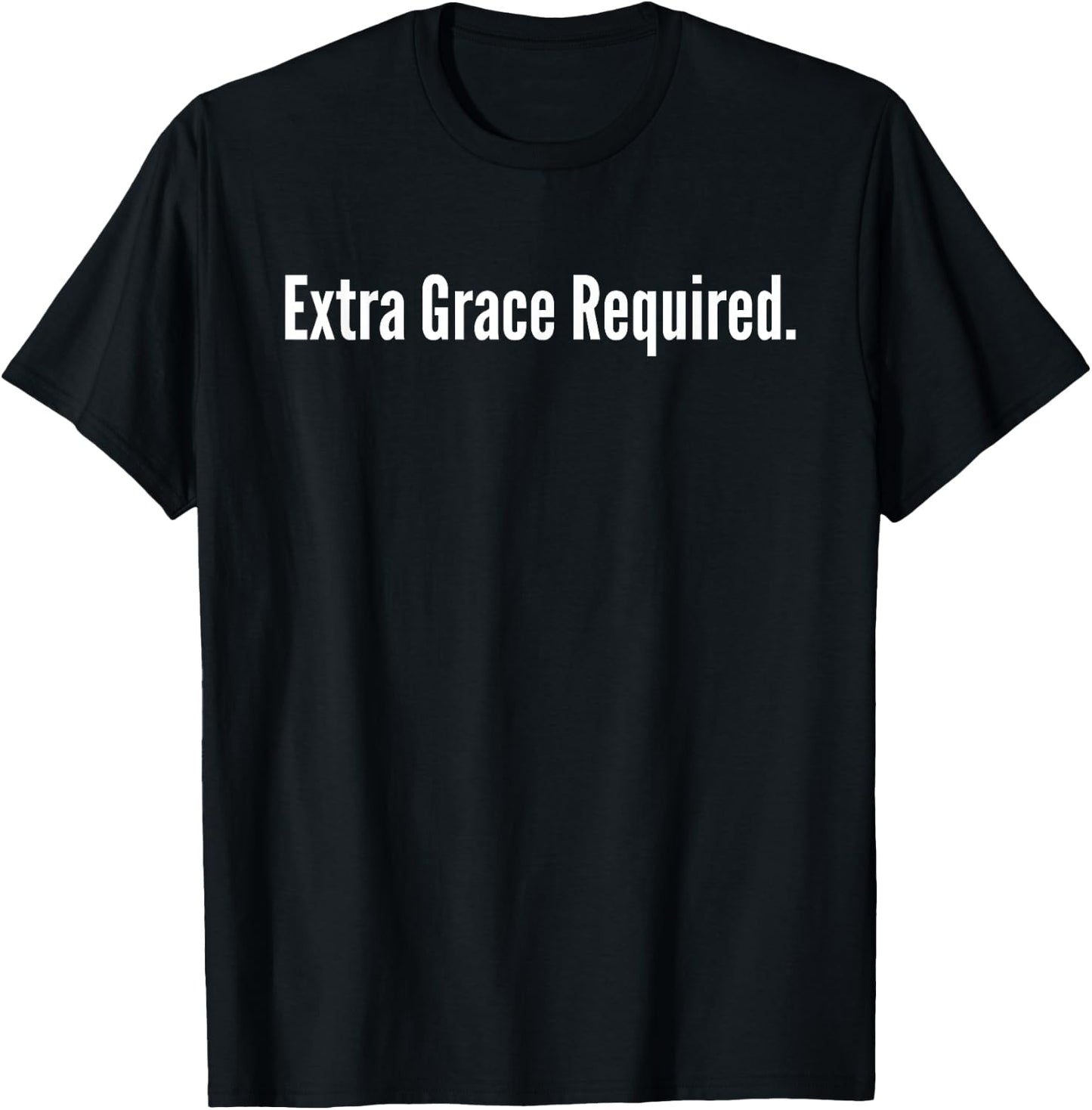 Extra Grace Required Christian God Jesus Christ Christianity T-Shirt - T-Shirt | Black