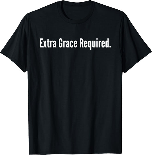Extra Grace Required Christian God Jesus Christ Christianity T-Shirt - T-Shirt | Black