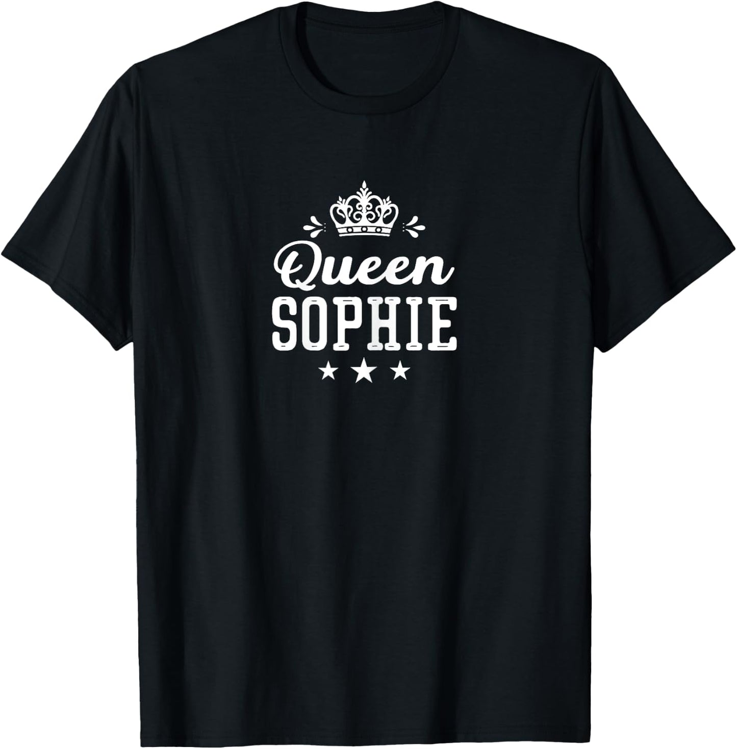 Femme Prénom Humour Cadeau Personnalisé Queen Sophie T-Shirt - T-Shirt | Black