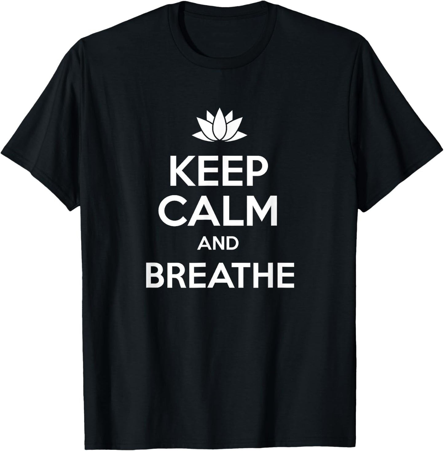 Keep Calm And Breathe - Funny Buddha Mindfulness T-Shirt - T-Shirt | Black