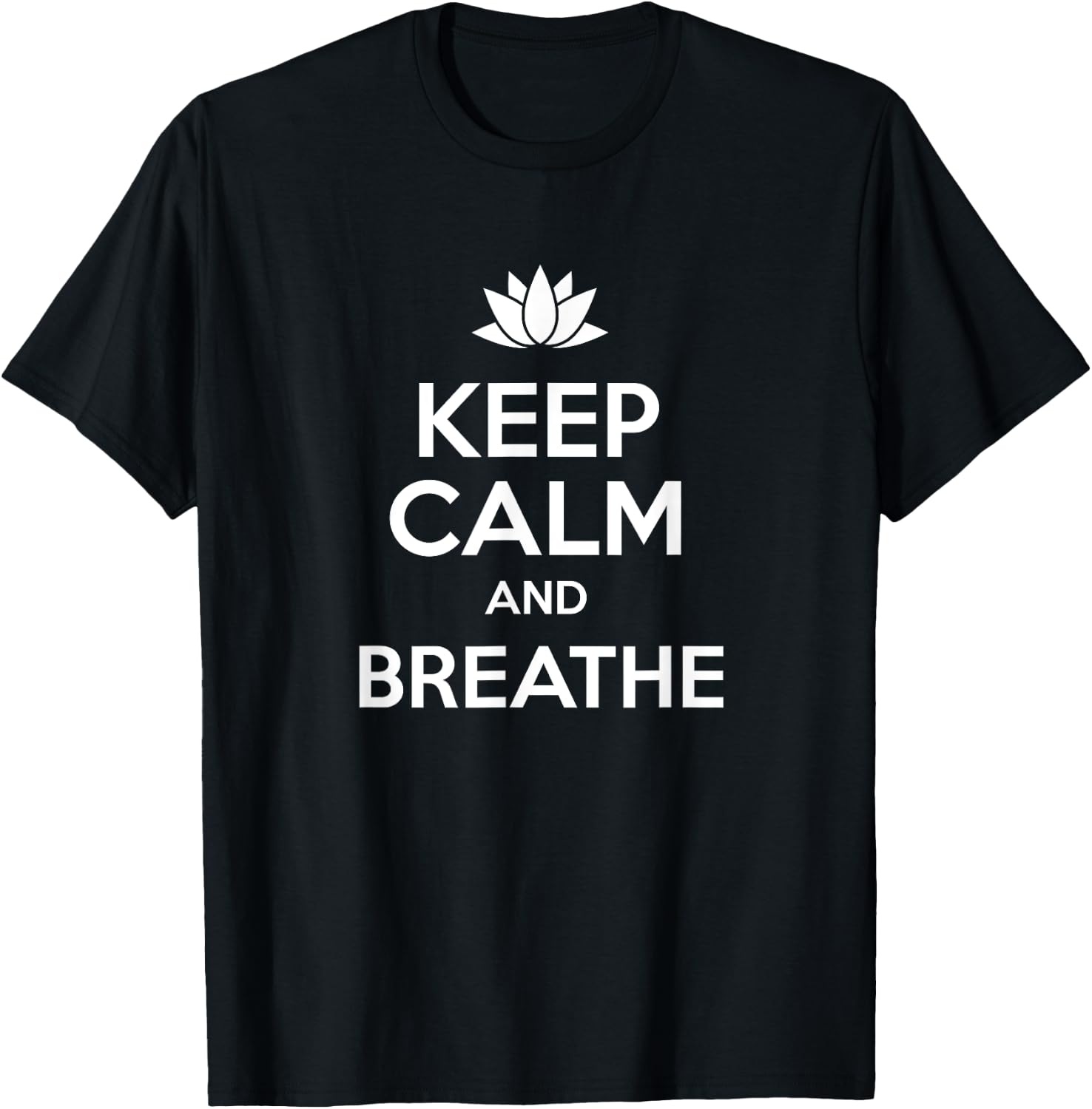 Keep Calm And Breathe - Funny Buddha Mindfulness T-Shirt - T-Shirt | Black