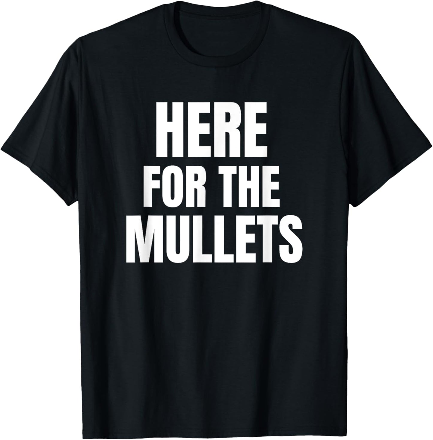 Here for the Mullets Country Music T-Shirt - T-Shirt | Black