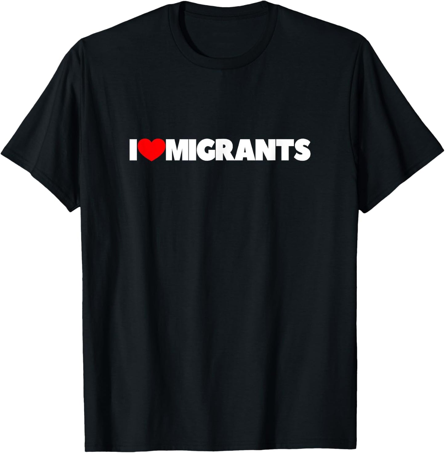 I Love (Herz) Migranten T-Shirt - T-Shirt | Black