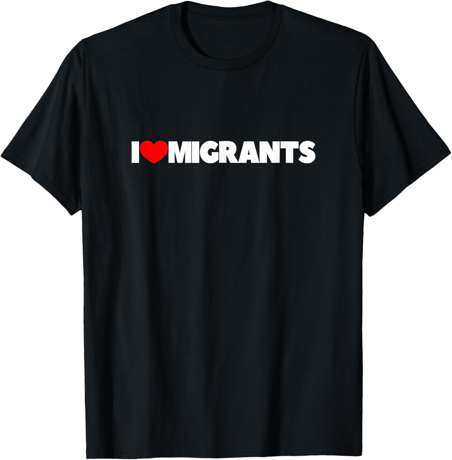 I Love (Herz) Migranten T-Shirt - T-Shirt | Black
