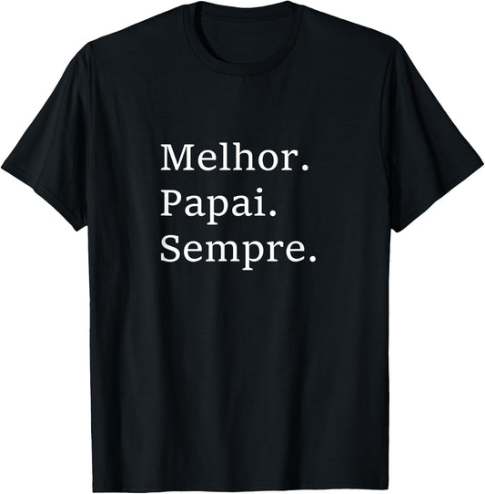 Best Dad Ever Portuguese Language Funny Fathers Day Gift T-Shirt - T-Shirt | Black