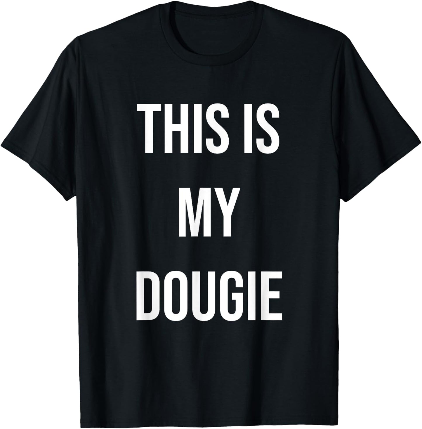 This Is My Dougie T-Shirt - T-Shirt | Black