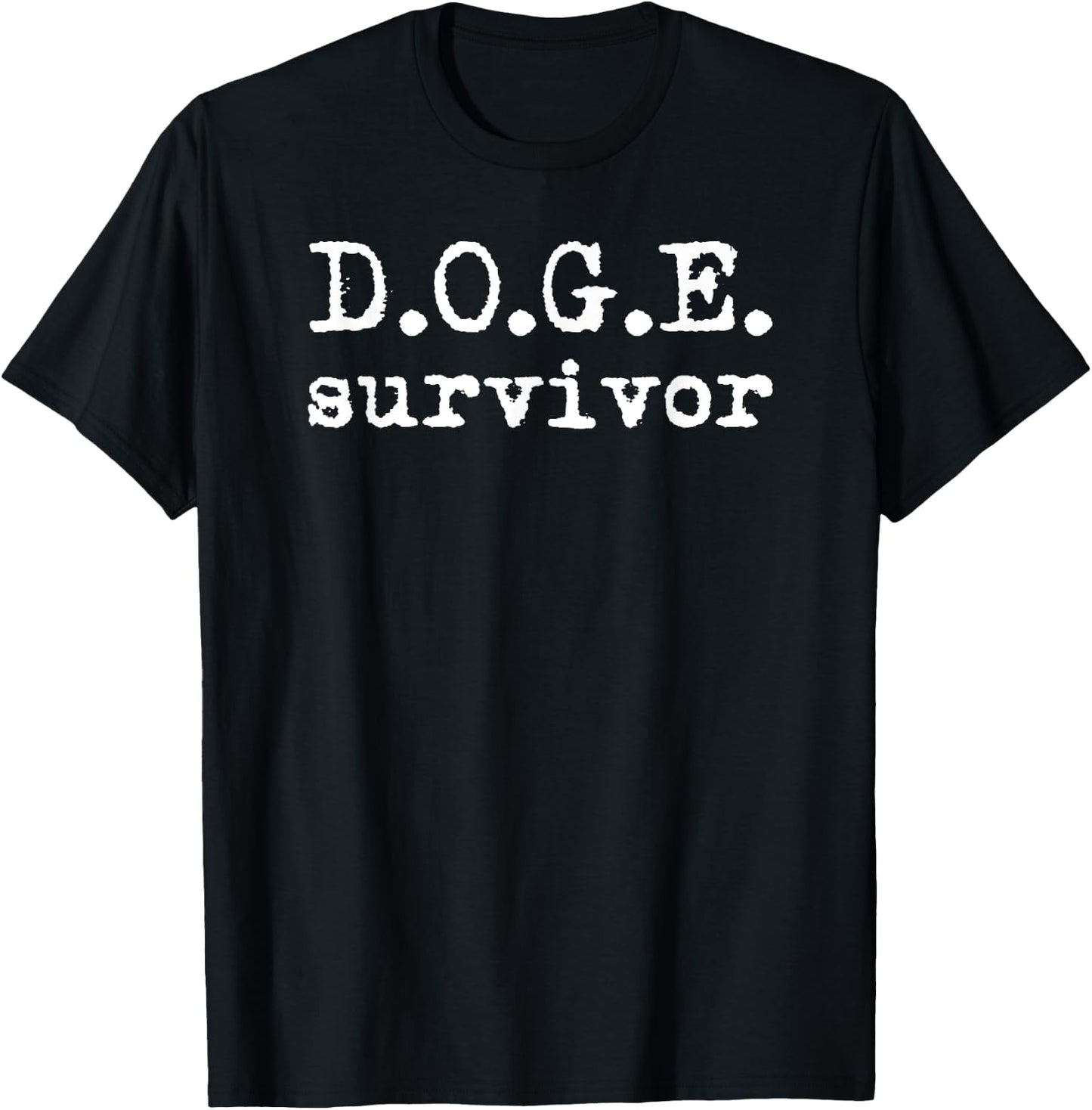 D.O.G.E. Department Of Government Efficiency DOGE Survivor T-Shirt - T-Shirt | Black