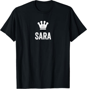 Sara the Queen / Crown & Name Design - Women Called Sara T-Shirt - T-Shirt | Black