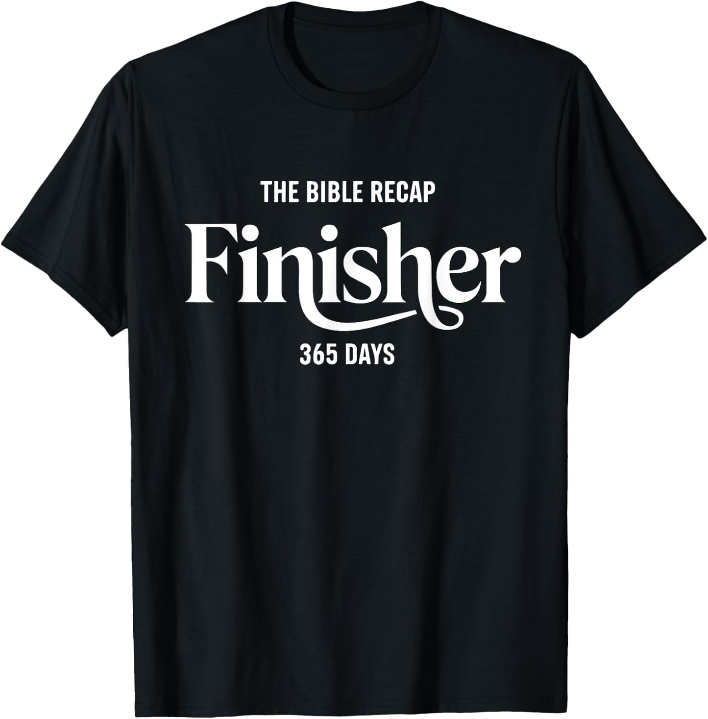 The Bible Recap Finisher 365 Days T-Shirt - T-Shirt | Black