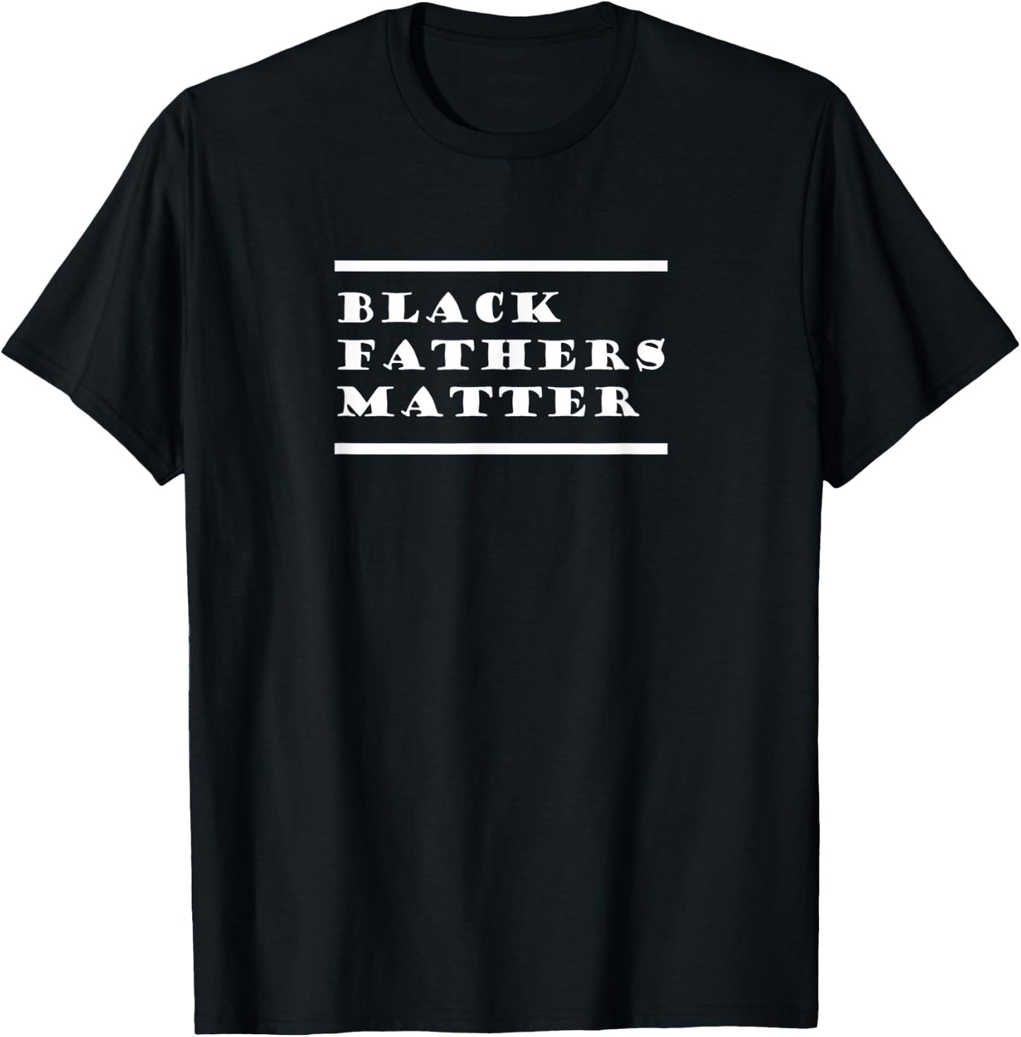 Black Fathers Matter, Black Dads, Black Stepdads, Melanin T-Shirt - T-Shirt | Black