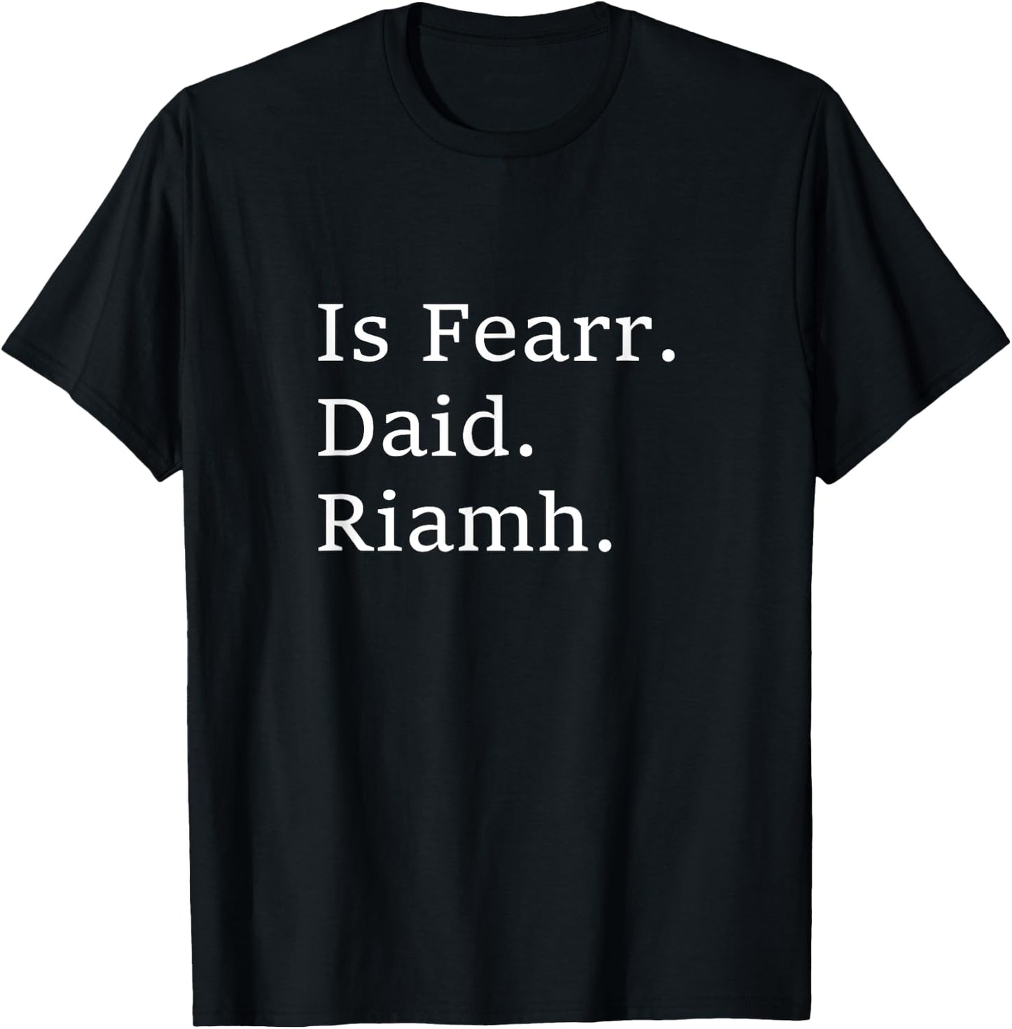 Best Dad Ever Irish Language Funny Fathers Day Gift Vacation T-Shirt - T-Shirt | Black