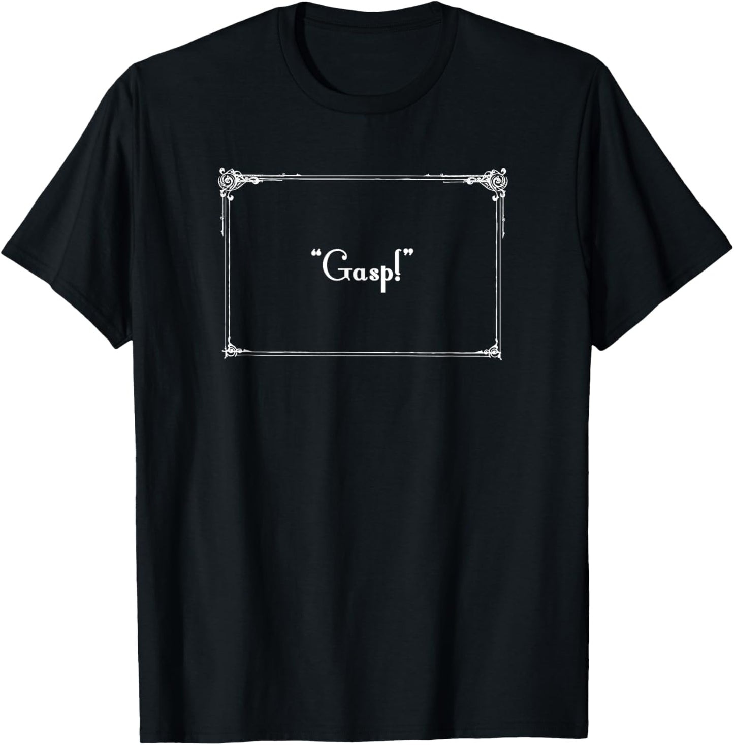 Funny Silent Film Intertitle Caption Gasp Shirt Gift T-Shirt - T-Shirt | Black