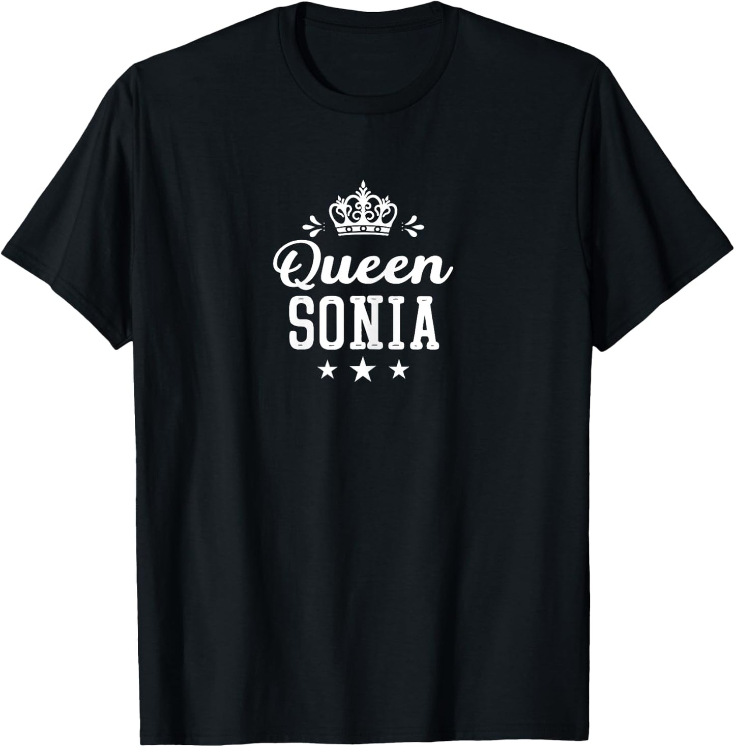 Femme Prénom Humour Cadeau Personnalisé Queen Sonia T-Shirt - T-Shirt | Black