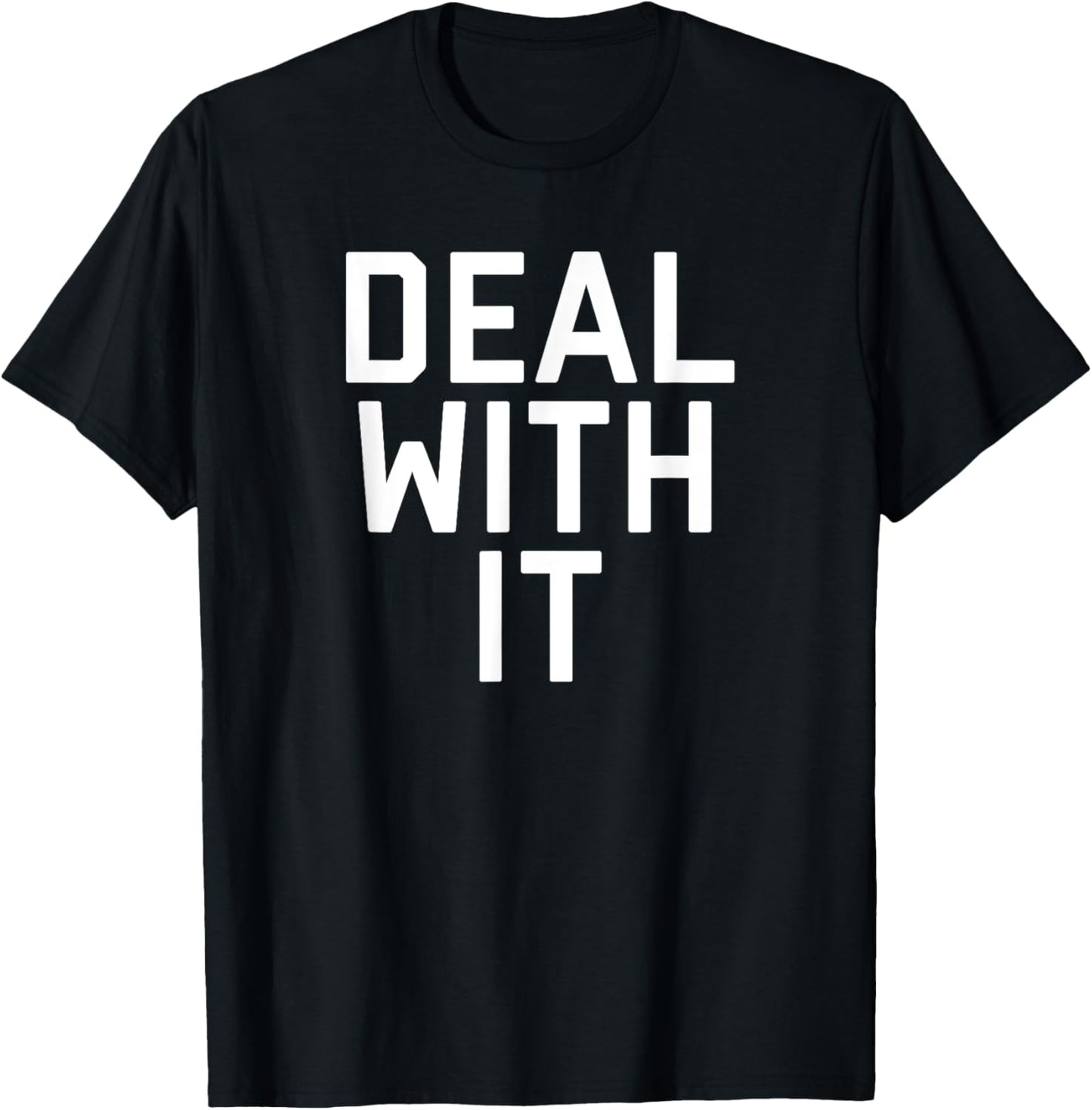 Deal With It T-Shirt - T-Shirt | Black