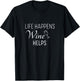 Life Happens Wine Helps T-Shirt - T-Shirt | Black
