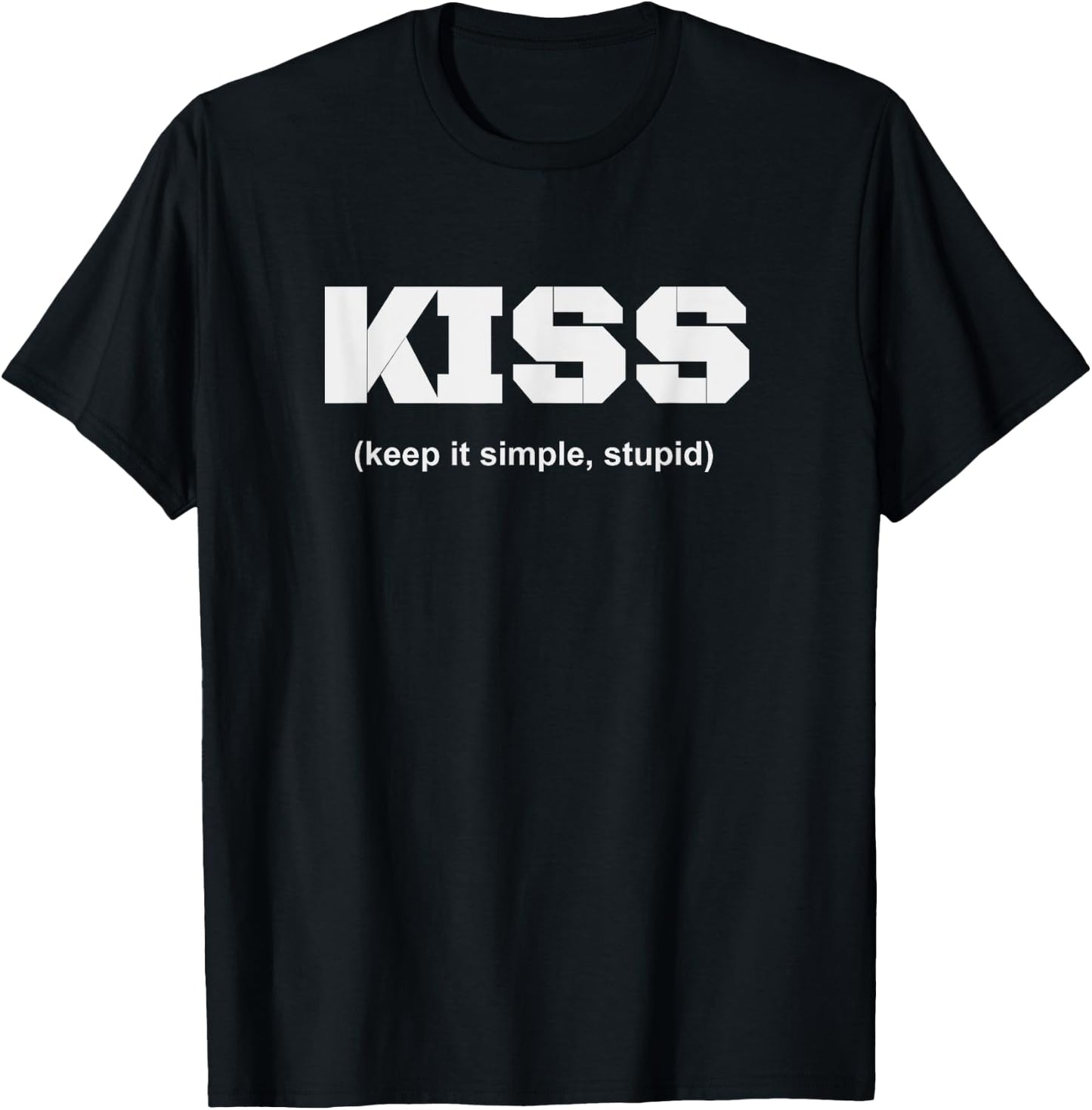 KISS (keep it simple, stupid) shirt T-Shirt - T-Shirt | Black