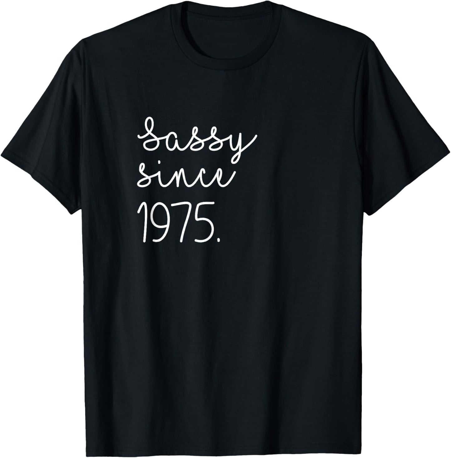 Vintage Sassy Since 1975 Classic Awesome Gift Mama Aunt Love T-Shirt - T-Shirt | Black