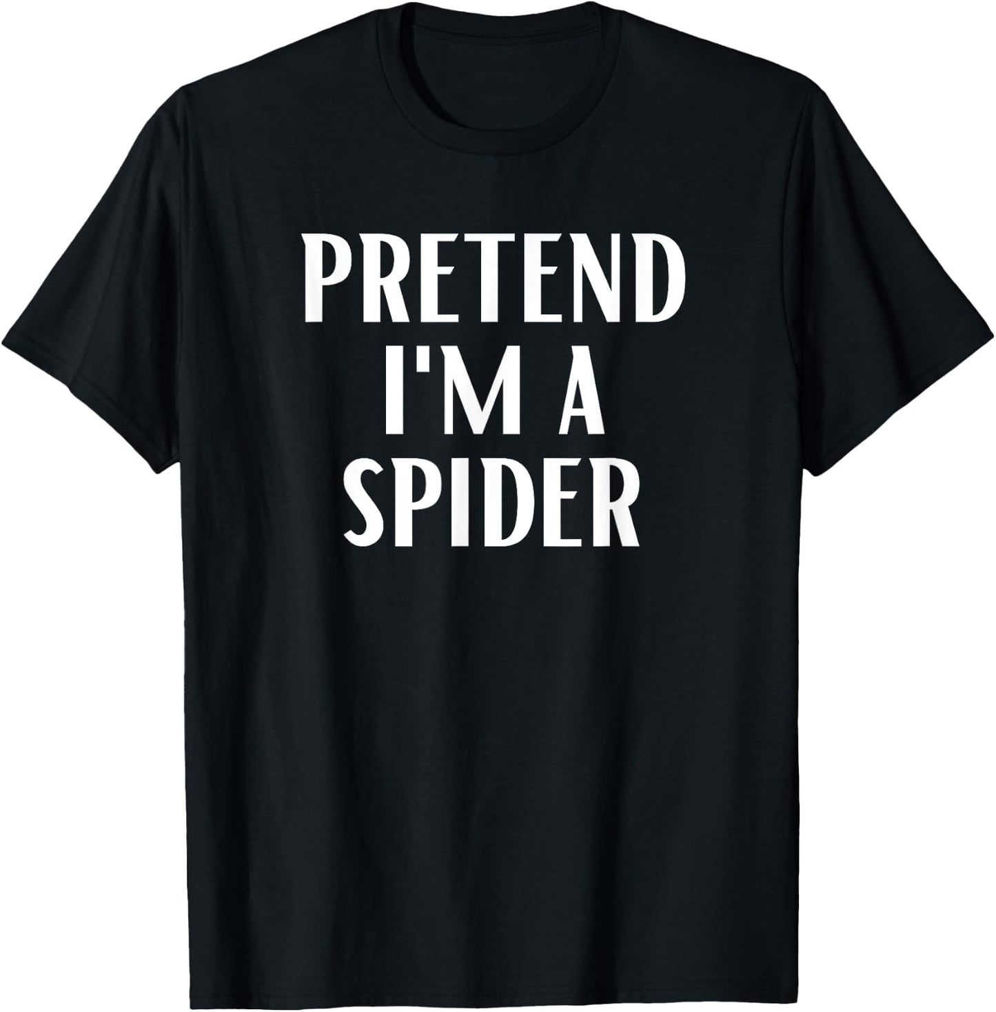 Pretend I'm A Spider Costume Halloween T-Shirt - T-Shirt | Black