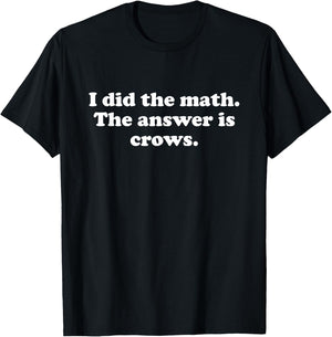 Funny Crows or Crow Girls Boys Men or Women T-Shirt - T-Shirt | Black