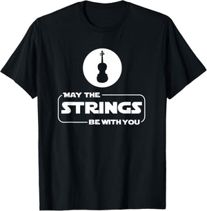 May The Strings Funny Violin Player Violinist Gift T-Shirt - T-Shirt | Black