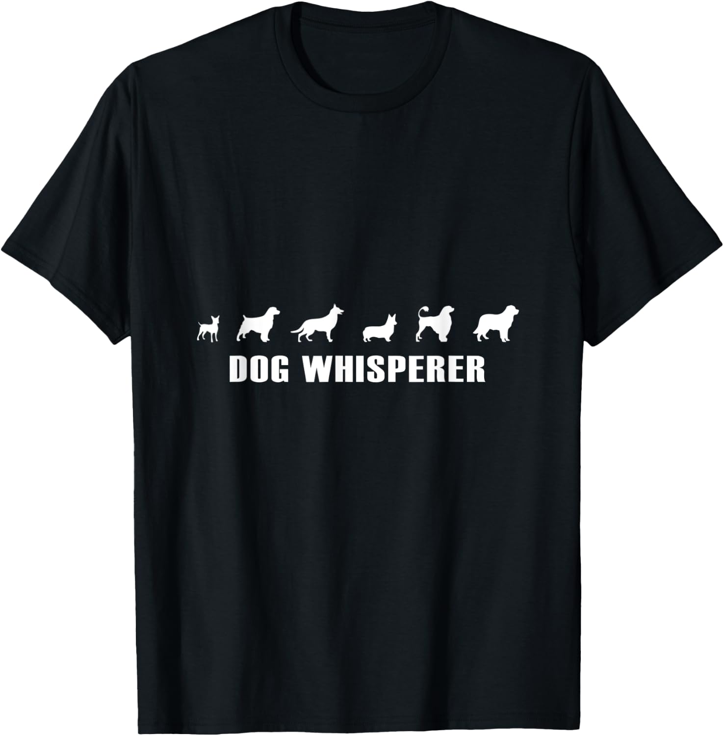 Dog Whisperer Funny Dog lovers T-Shirt - T-Shirt | Black