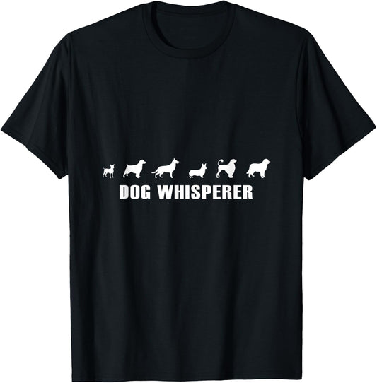 Dog Whisperer Funny Dog lovers T-Shirt - T-Shirt | Black
