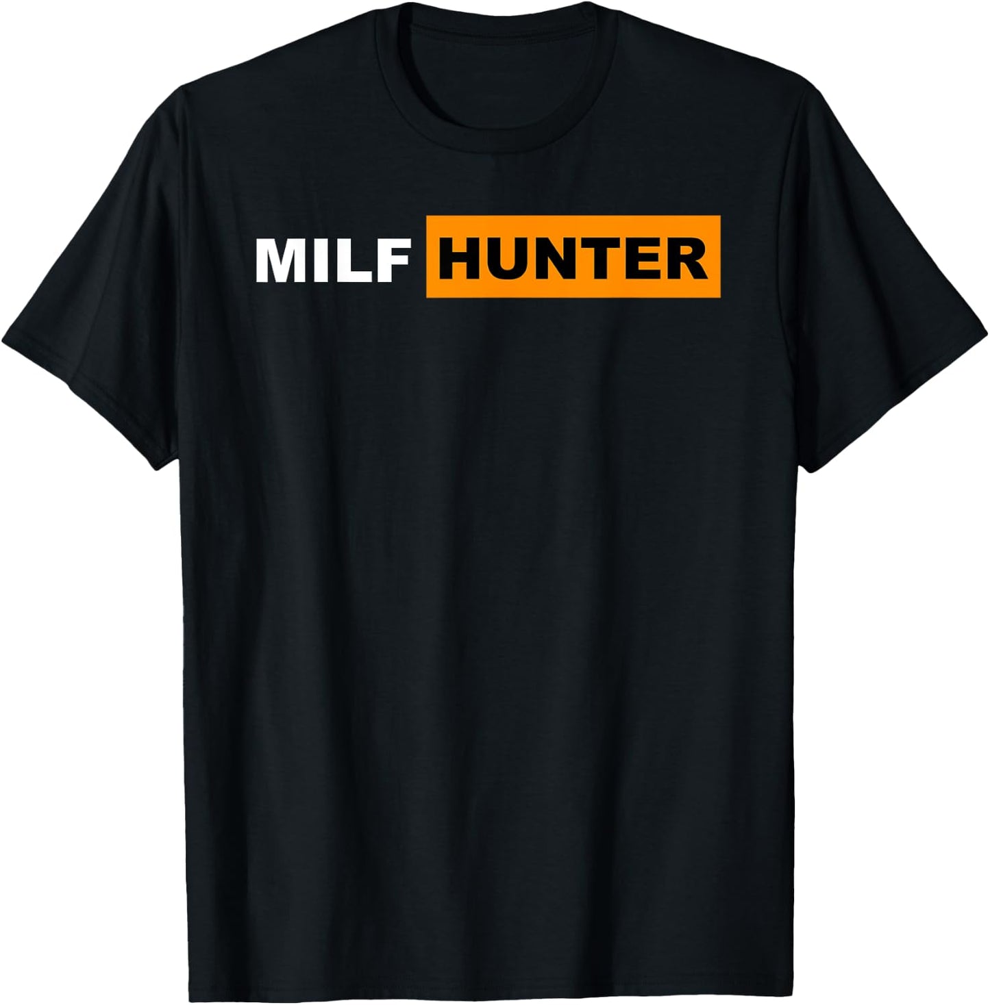 Milf Hunter I Love Milfs Hot Mom Hunter Lovers Gift T-Shirt - T-Shirt | Black