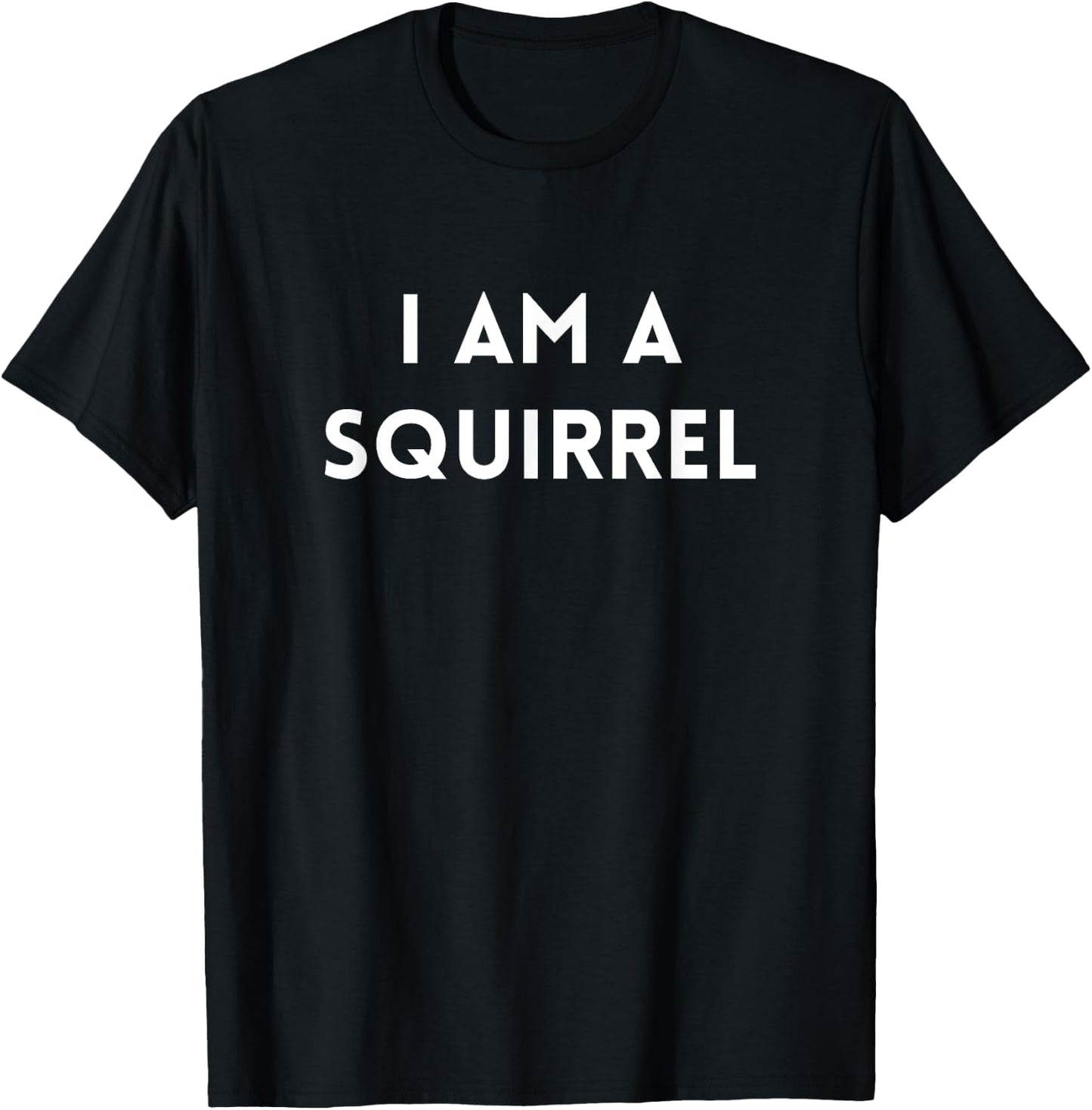I Am A Squirrel Costume Halloween Lazy Easy T-Shirt - T-Shirt | Black