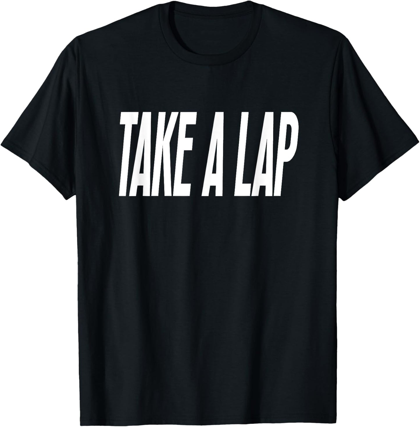 Take a Lap Funny Sports Coach Quote Coaches Sport Saying T-Shirt - T-Shirt | Black