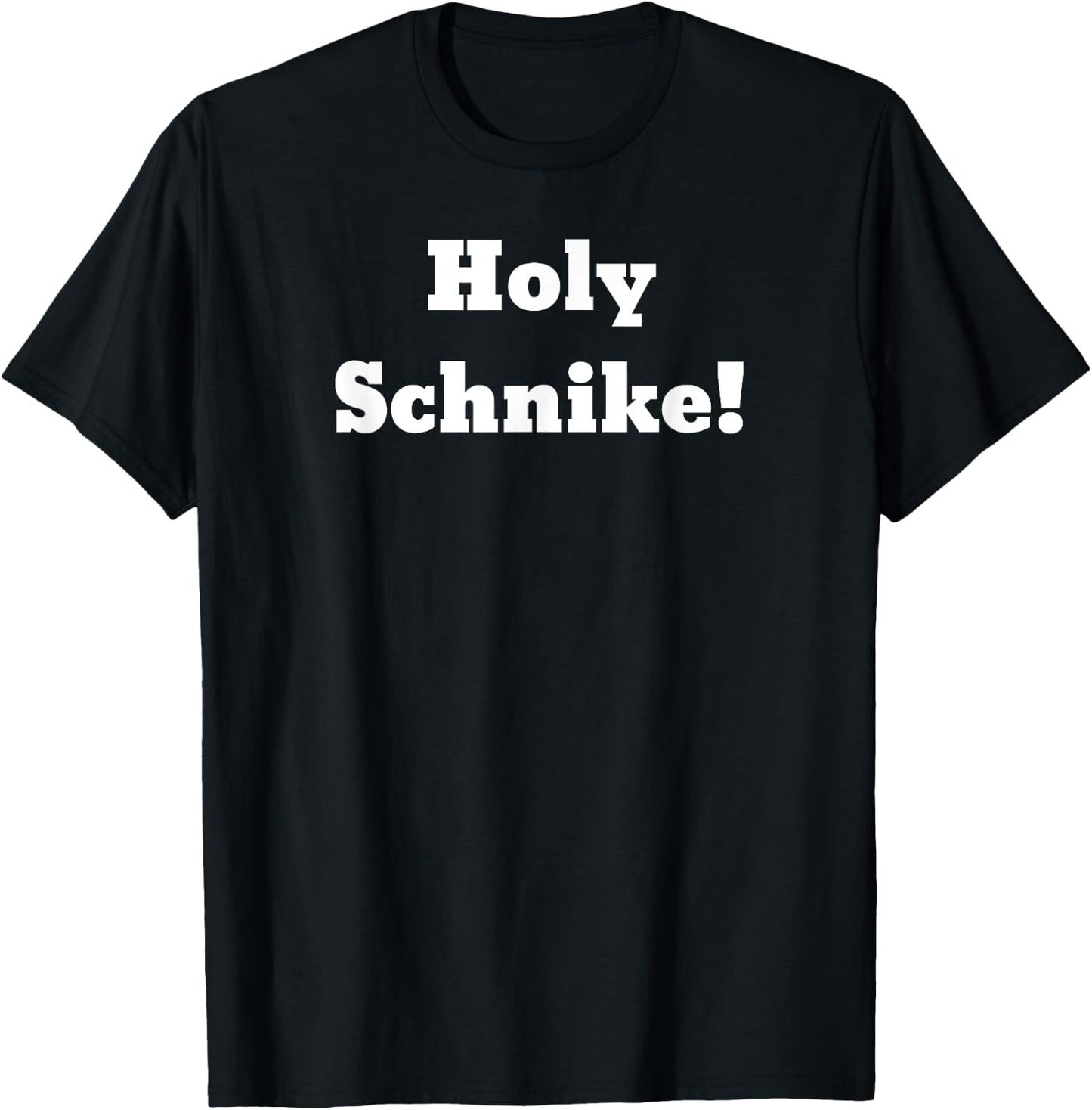 Holy Schnike! T-Shirt - T-Shirt | Black