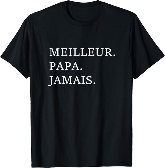 Best Dad Ever French Language Funny Fathers Day Vacation T-Shirt - T-Shirt | Black