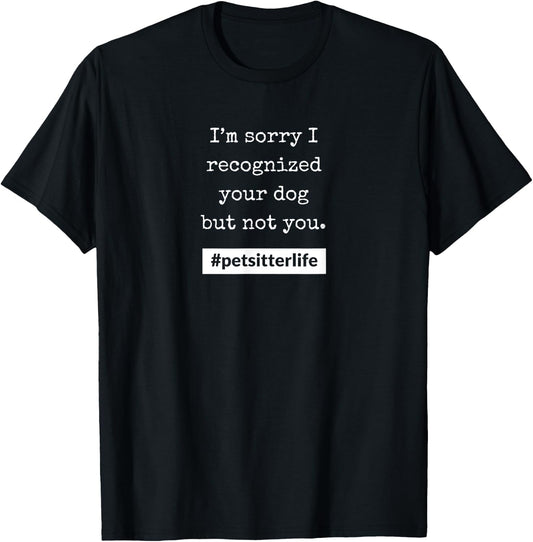 #petsitterlife Recognized T-Shirt - T-Shirt | Black