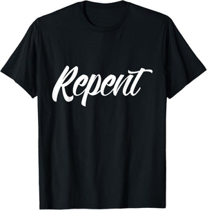 Repent ~ Script font T-Shirt - T-Shirt | Black