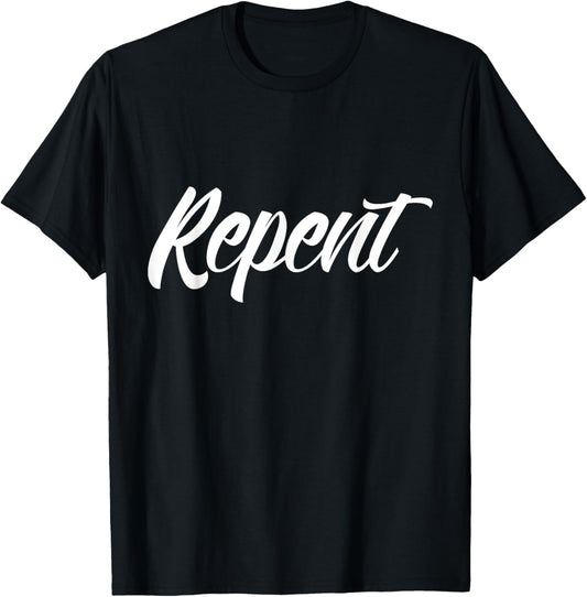 Repent ~ Script font T-Shirt - T-Shirt | Black