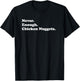 Never Enough Chicken Nuggets Funny Chicken Nugget T-Shirt - T-Shirt | Black