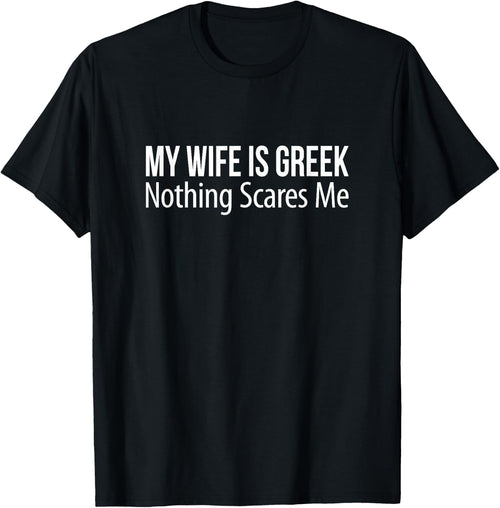 My Wife Is Greek - Nothing Scares Me