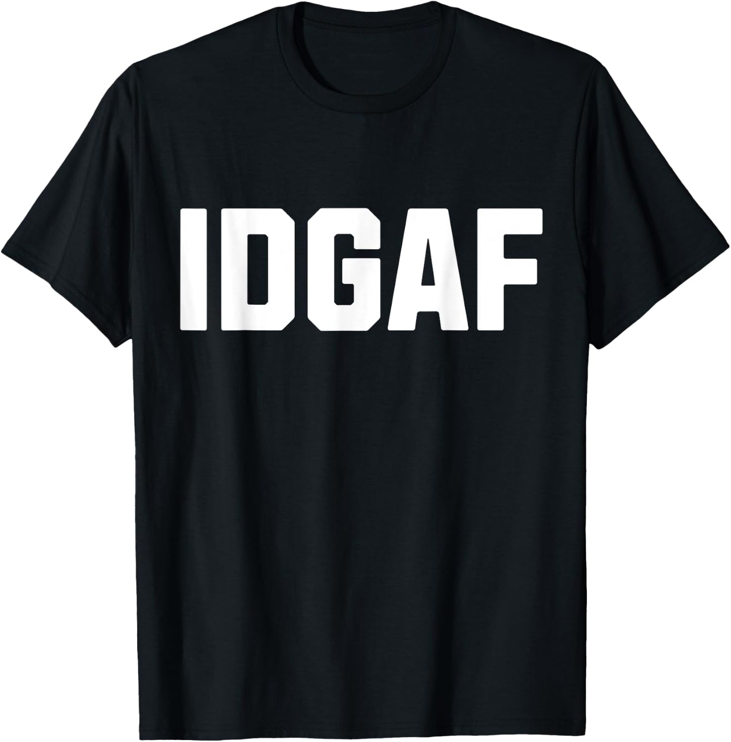 Funny Graphic I Don't Give A Fuck Profanity Shirt T-Shirt - T-Shirt | Black