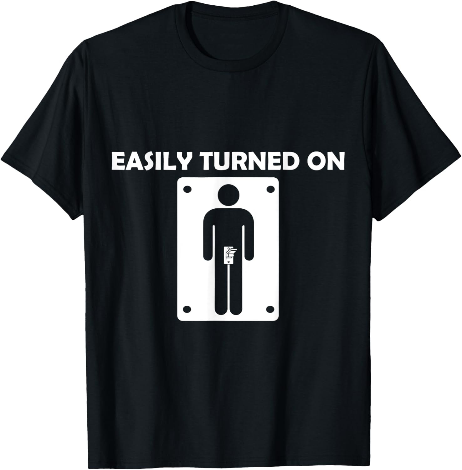 Easily Turned On - (Funny ) T-Shirt - T-Shirt | Black