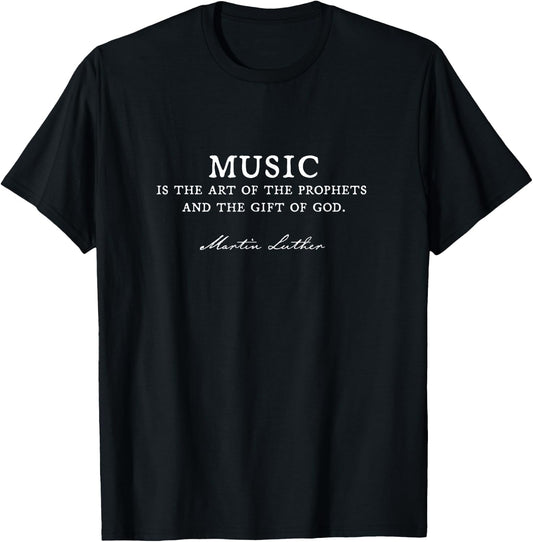 "Music...the Gift of God" - Martin Luther Reformation T-Shirt - T-Shirt | Black