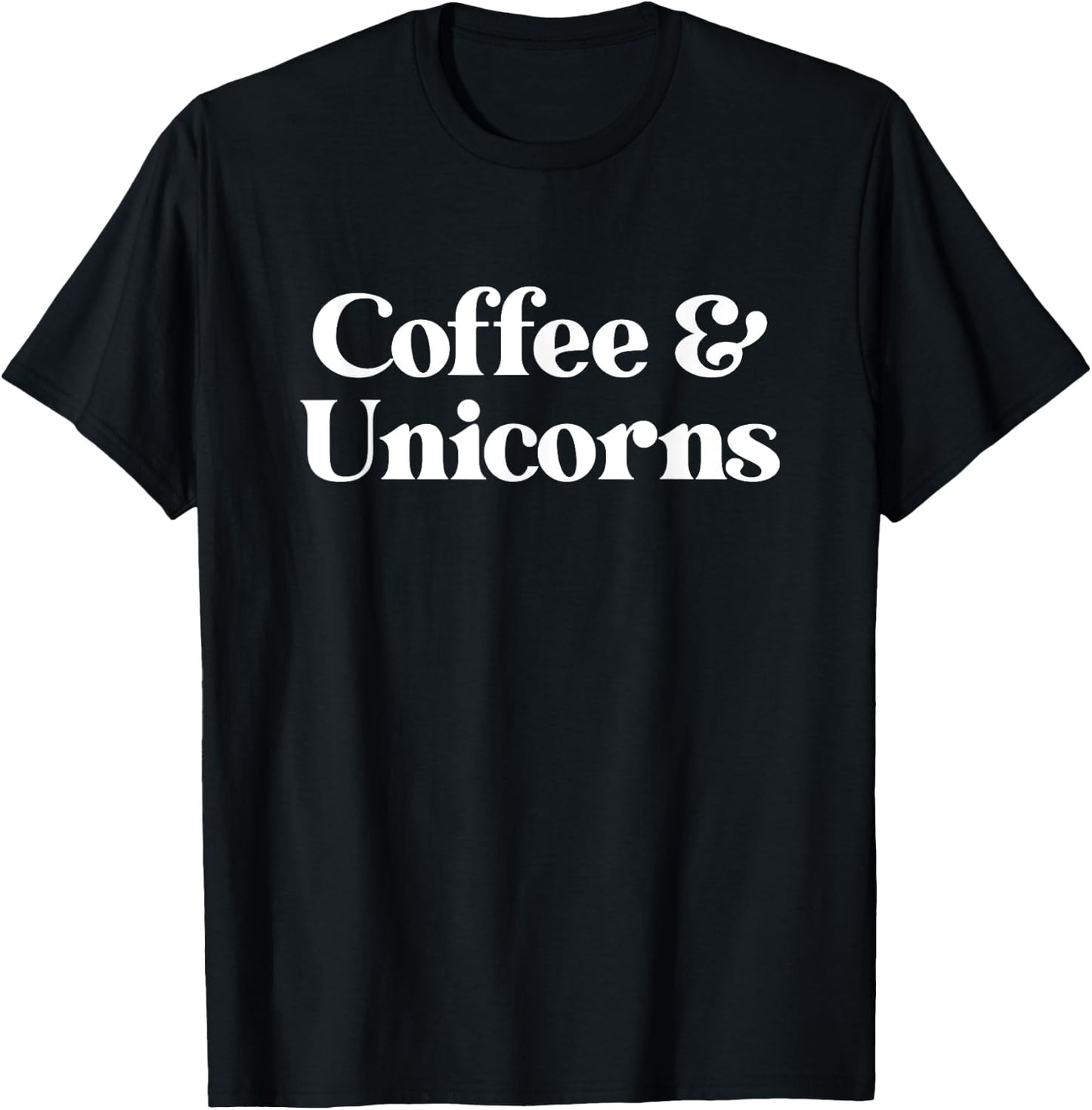 Coffee and Unicorns or Unicorn or Women T-Shirt - T-Shirt | Black