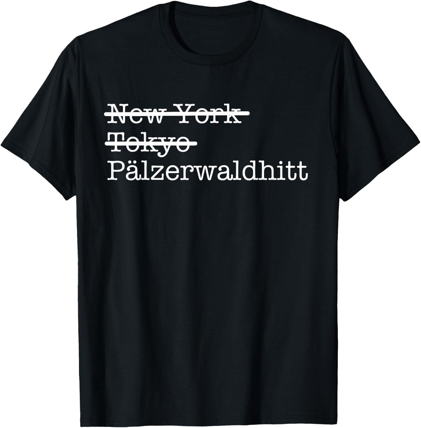 Mundart Palzisch Pälzerwaldhitt Palfzer Forest Hut Palfz T-Shirt - T-Shirt | Black
