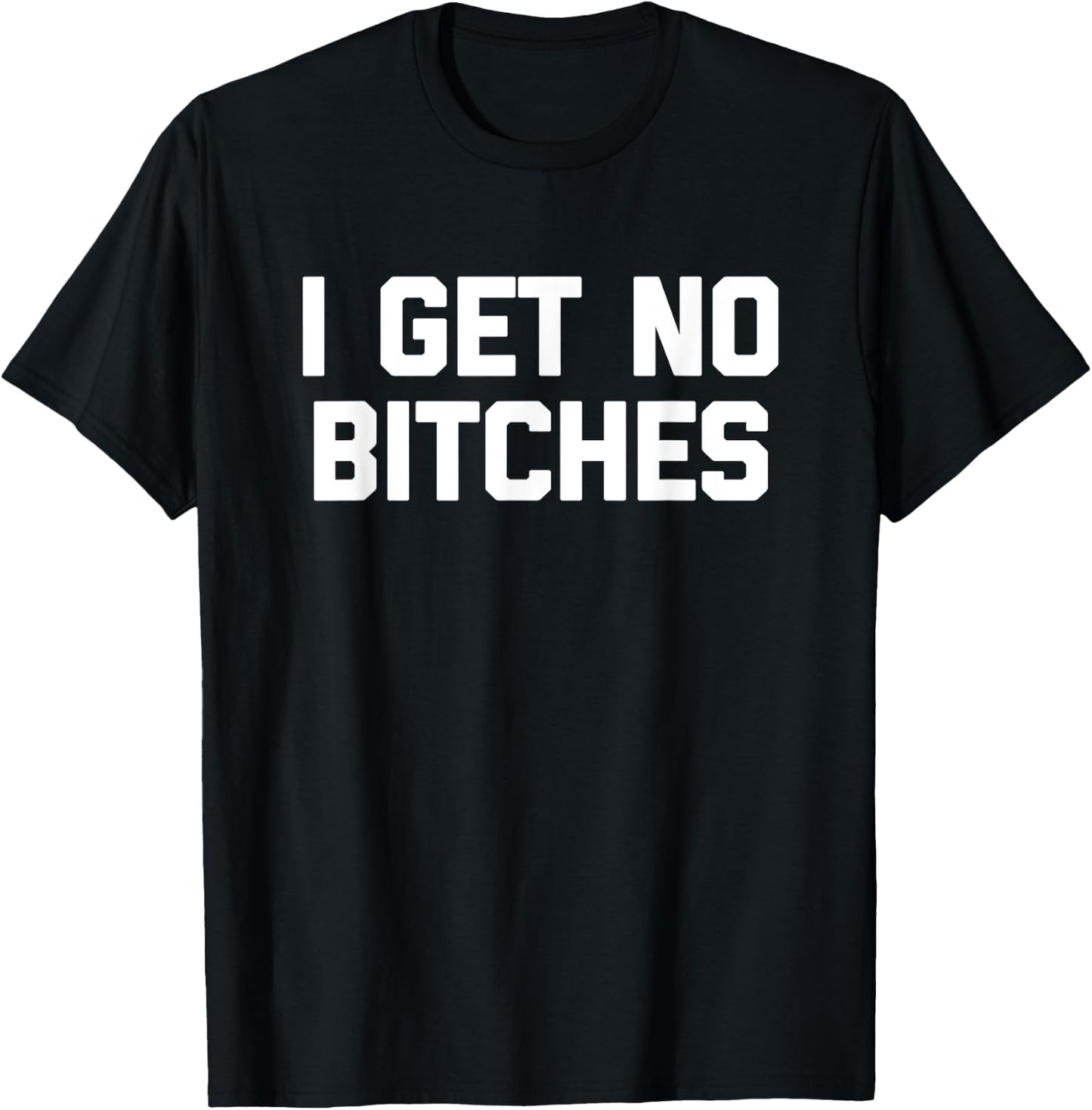 I Get No es - Saying Sarcastic Novelty Guys Men T-Shirt - T-Shirt | Black