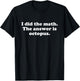 Funny Octopus Girls Boys Men or Women T-Shirt - T-Shirt | Black
