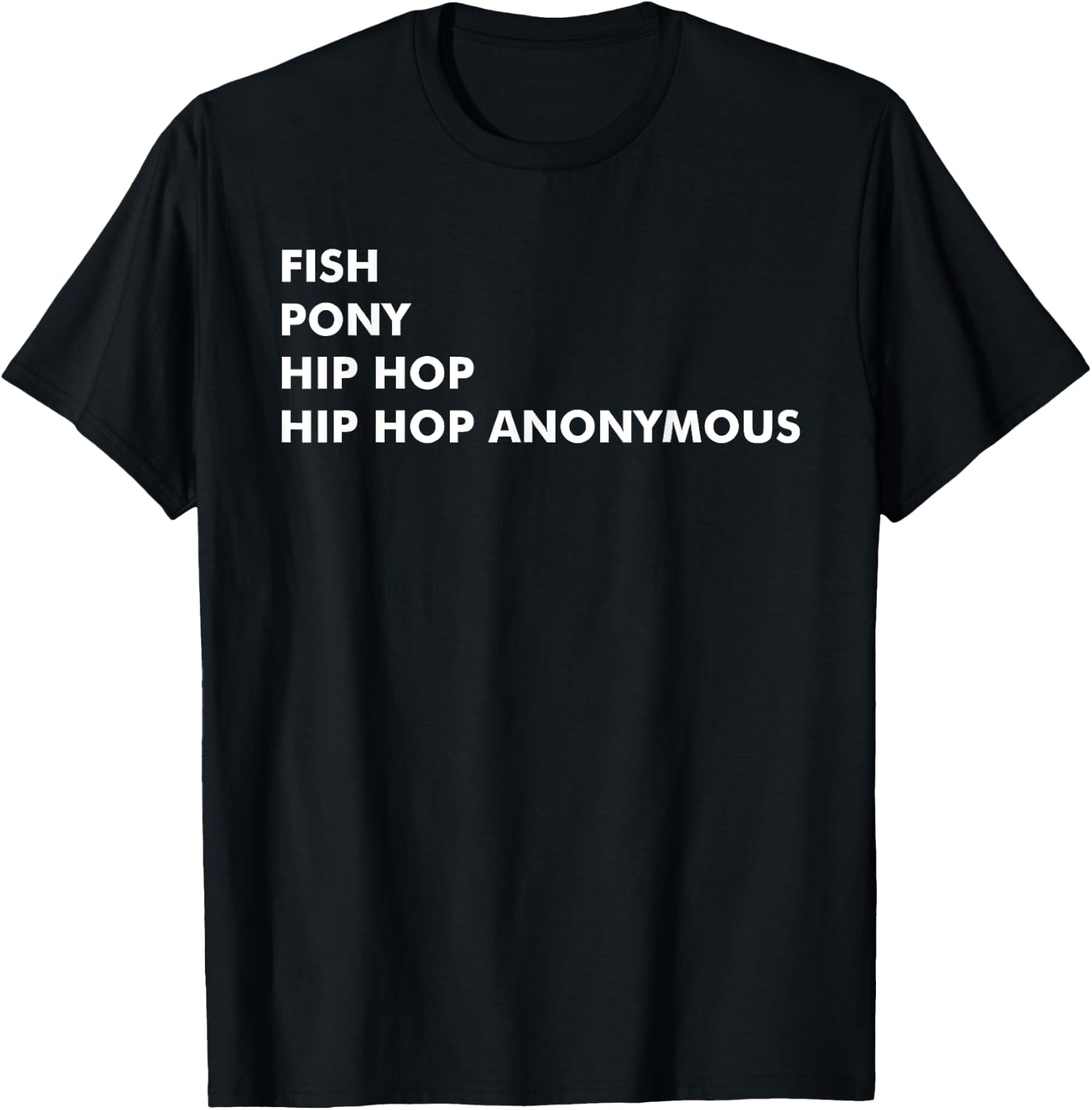 Fish Pony Hip Hop Hip Hop Anonymous T-Shirt - T-Shirt | Black