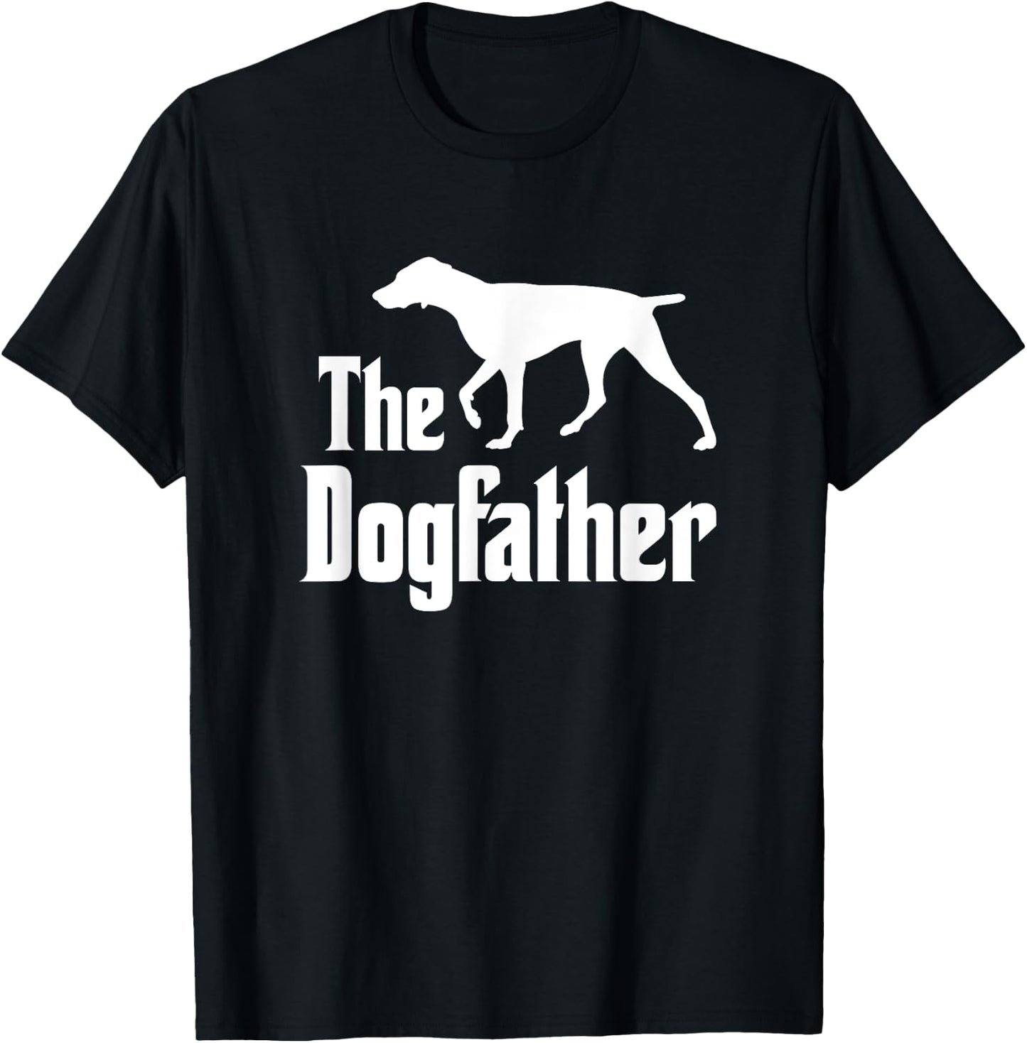 The Dogfather - funny dog, funny German Shorthaired Pointer T-Shirt - T-Shirt | Black