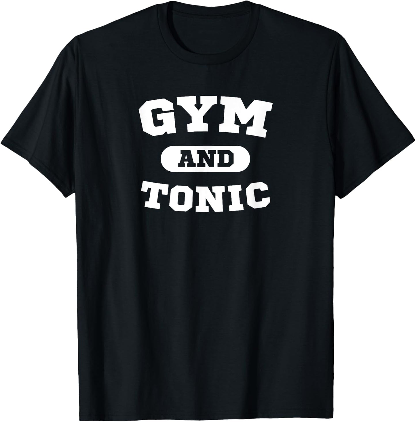 Gym & Tonic Funny Drinking Workout and Party Gift Shirt T-Shirt - T-Shirt | Black