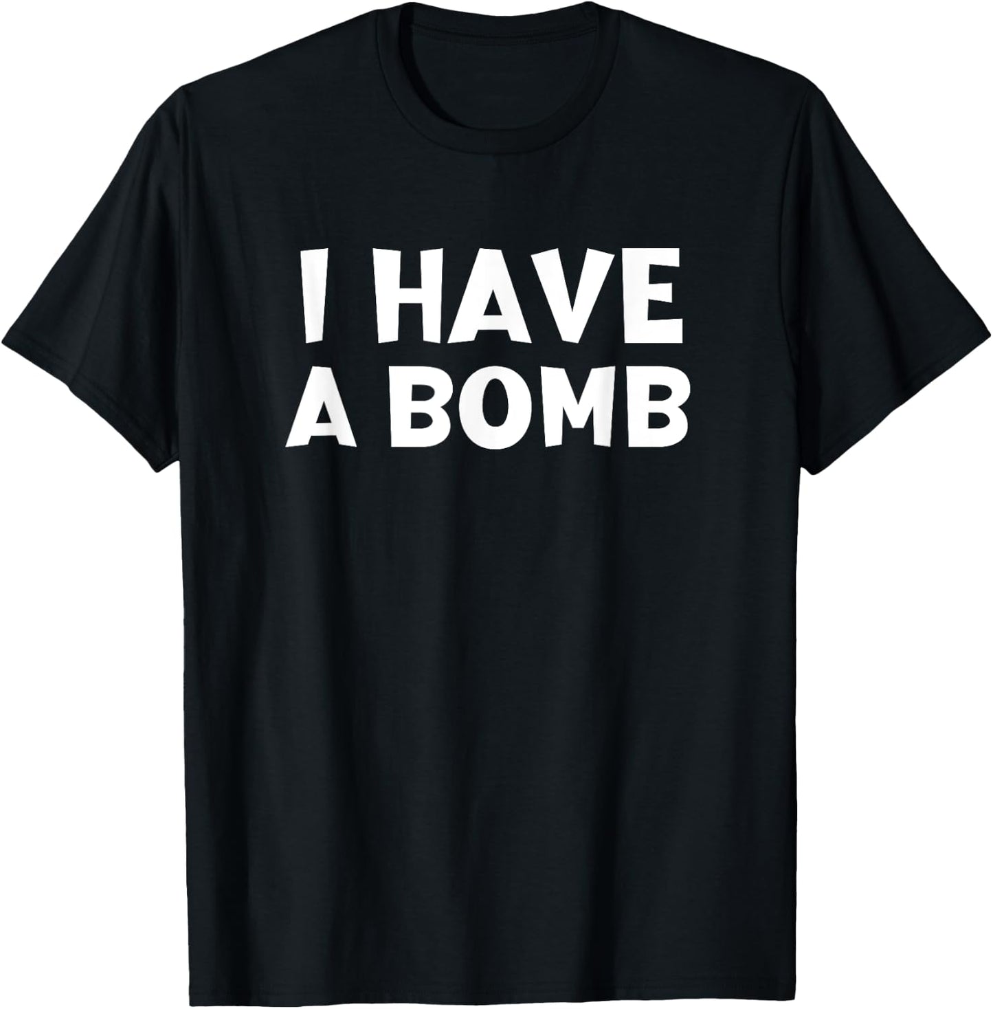 I Have A Bomb T-Shirt - T-Shirt | Black